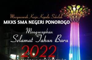 MKKA SMA Negeri Ponorogo: Selamat Tahun Baru 2022