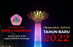 SMPN 6 Ponorogo Mengucapkan Selamat Tahun Baru 2022