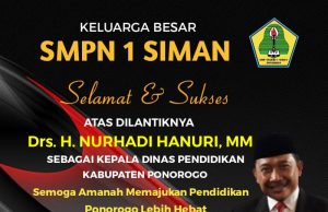SMPN 1 Siman: Selamat Atas Dilantiknya Drs. H. Nurhadi Hanuri, MM Sebagai Kepala Dinas Pendidikan Ponorogo