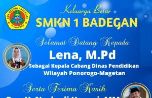 SMKN 1 Badegan Mengucapkan Selamat Datang Kepada Bu Lena, M.Pd sebagai Kepala Cabang Dinas Pendidikan Wilayah Ponorogo-Magetan