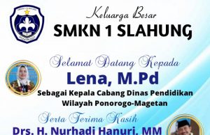 SMKN 1 Slahung Mengucapkan Selamat Datang Kepada Bu Lena, M.Pd sebagai Kepala Cabang Dinas Pendidikan Wilayah Ponorogo-Magetan