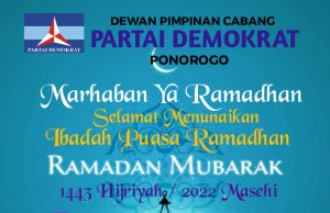 DPC Partai Demokrat Ponorogo Mengucapkan Marhaban Yaa Ramadhan 1443 H
