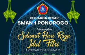 Keluarga Besar SMAN 1 Ponorogo Mengucapkan Selamat Hari Raya Idul Fitri 1443 H