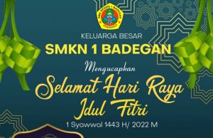 Keluarga Besar SMKN 1 Badegan Mengucapkan Selamat Hari Raya Idul Fitri 1443 H