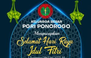 Keluarga Besar PGRI Kabupaten Ponorogo Mengucapkan Selamat Hari Raya Idul Fitri 1443 H