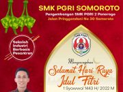 Keluarga Besar SMK PGRI Somoroto Mengucapkan Selamat Hari Raya Idul Fitri 1443 H