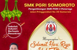 Keluarga Besar SMK PGRI Somoroto Mengucapkan Selamat Hari Raya Idul Fitri 1443 H