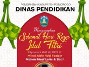 Keluarga Besar Dinas Pendidikan Kabupaten Ponorogo Mengucapkan Selamat Hari Raya Idul Fitri 1443 H