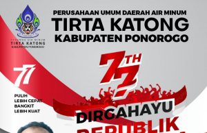 Perumda Air Minum Tirta Katong Ponorogo Mengucapkan Dirgahayu Kemerdekaan Ke-77 Republik Indonesia