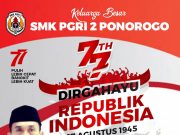Keluarga Besar SMK PGRI 2 Ponorogo Mengucapkan Dirgahayu Kemerdekaan Ke-77 Republik Indonesia