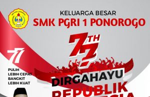 Keluarga Besar SMK PGRI 1 Ponorogo Mengucapkan Dirgahayu Kemerdekaan Ke-77 Republik Indonesia