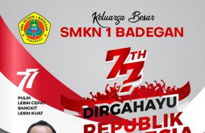 Keluarga Besar SMKN 1 Badegan Ponorogo Mengucapkan Dirgahayu Kemerdekaan Ke-77 Republik Indonesia