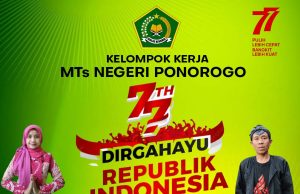 Kelompok Kerja MTs Negeri Ponorogo Mengucapkan Dirgahayu Kemerdekaan Ke-77 Republik Indonesia