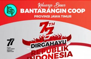 Bantarangin Coop Provinsi Jatim Mengucapkan Dirgahayu Kemerdekaan Ke-77 Republik Indonesia