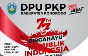 Dinas PU PKP Kabupaten Ponorogo Mengucapkan Dirgahayu Kemerdekaan RI Ke-77