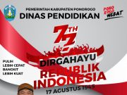 Dinas Pendidikan Kabupaten Ponorogo Mengucapkan Dirgahayu Kemerdekaan RI Ke-77