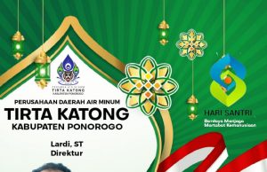 Perusahaan Daerah Air Minum Tirta Katong Ponorogo Mengucapkan Selamat Hari Santri Nasional