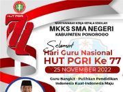 MKKS SMA Negeri Kabupaten Ponorogo Mengucapkan Selamat Hari Guru Nasional & HUT Ke-77 PGRI 22 November 2022
