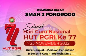 SMAN 2 Ponorogo Mengucapkan Selamat Hari Guru Nasional & HUT Ke-77 PGRI 22 November 2022