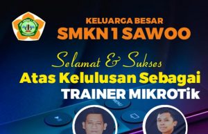 SMKN 1 Sawoo Mengucapkan Selamat Atas Kelulusan Sebagai Trainer Mikrotik