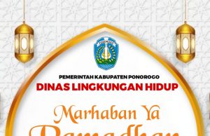 Dinas Lingkungan Hidup Kabupaten Ponorogo Mengucapkan Marhaban Ya Ramadhan 1444 H
