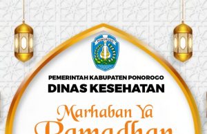 Dinas Kesehatan Kabupaten Ponorogo Mengucapkan Marhaban Ya Ramadhan 1444 H