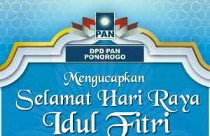 DPD PAN Ponorogo Mengucapkan Selamat Idul Fitri 1 Syawwal 1444 Hijriyah