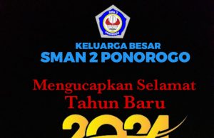 Keluarga Besar SMAN 2 Ponorogo Mengucapkan Selamat Tahun Baru 2024