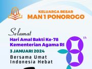 Keluarga Besar MAN 1 Ponorogo Mengucapkan Selamat Hari Amal Bakti Kementerian Agama RI Ke-78