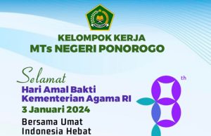 Kelompok Kerja MTs Negeri Ponorogo Mengucapkan Selamat Hari Amal Bakti Kementerian Agama RI Ke-78