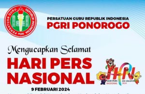 Keluarga Besar PGRI Kabupaten Ponorogo Mengucapkan Selamat Hari Pers Nasional 9 Februari 2024