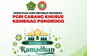 PGRI Cabang Khusus Kemenag Ponorogo Mengucapkan Marhaban Ya Ramadhan 1445 H/2024 M