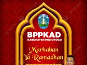 BPPKAD Kabupaten Ponorogo Mengucapkan Marhaban Ya Ramadhan Selamat Menjalankan Ibadah Puasa 1445 Hijriyah/2024 Masehi