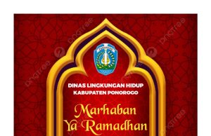 Dinas Lingkungan Hidup Kabupaten Ponorogo Mengucapkan Marhaban Ya Ramadhan 1445 H/2024 M