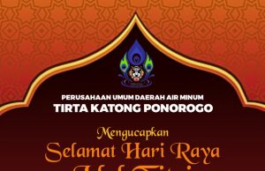 Keluarga Besar PUDAM Tirta Katong Ponorogo Mengucapkan Selamat Hari Raya Idul Fitri 1445 Hijriyah