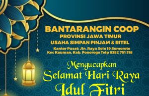 Keluarga Besar Bantarangin Coop Provinsi Jawa Timur Mengucapkan Selamat Hari Raya Idul Fitri 1445 Hijriyah