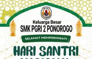 Keluarga Besar SMK PGRI 2 Ponorogo Mengucapkan Selamat Hari Santri Nasional
