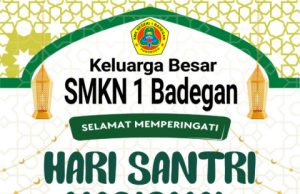 Keluarga Besar SMKN 1 Badegan Ponorogo Mengucapkan Selamat Hari Santri Nasional