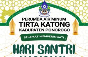 Perumda Tirta Katong Ponorogo Mengucapkan Selamat Hari Santri Nasional