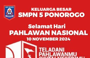 Keluarga Besar SMPN 5 Ponorogo Mengucapkan Selamat Hari Pahlawan