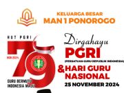 Keluarga Besar MAN 1 Ponorogo Mengucapkan Selamat HUT Ke-79 PGRI & Hari Guru Nasional 25 November 2024