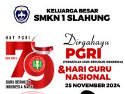 SMKN 1 Slahung Mengucapkan Selamat HUT Ke-79 PGRI & Hari Guru Nasional 25 November 2024