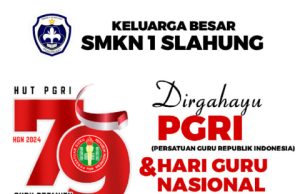 SMKN 1 Slahung Mengucapkan Selamat HUT Ke-79 PGRI & Hari Guru Nasional 25 November 2024