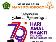 Keluarga Besar MAN 1 Ponorogo Mengucapkan Selamat Hari Amal Bhakti Ke-79 Kementerian Agama RI