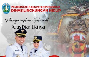 Dinas Lingkungan Hidup Ponorogo Mengucapkan Selamat Atas Dilantiknya H. Sugiri Sancoko, SE, MM & Hj. Lisdyarita, SH Sebagai Bupati & Wakil Bupati Ponorogo Periode 2025-2030