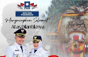 DPD PAN Ponorogo Mengucapkan Selamat Atas Dilantiknya H. Sugiri Sancoko, SE, MM & Hj. Lisdyarita, SH Sebagai Bupati & Wakil Bupati Ponorogo Periode 2025-2030