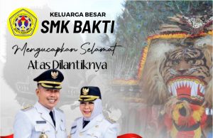 Keluarga Besar SMK BAKTI Ponorogo Mengucapkan Selamat Dilantiknya H Sugiri Sancoko SE MM – Hj Lisdyarita SH Sebagai Bupati & Wabup Ponorogo Periode 2025-2030