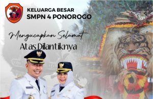 Keluarga Besar SMPN 4 Ponorogo Mengucapkan Selamat Atas Dilantiknya H. Sugiri Sancoko, SE, MM & Hj. Lisdyarita, SH Sebagai Bupati & Wakil Bupati Ponorogo Periode 2025-2030