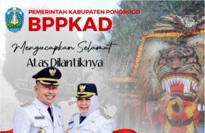 BPPKAD Kabupaten Ponorogo Mengucapkan Selamat Atas Dilantiknya H. Sugiri Sancoko, SE, MM & Hj. Lisdyarita, SH Sebagai Bupati & Wakil Bupati Ponorogo Periode 2025-2030