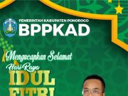 BPPKAD Kabupaten Ponorogo Mengucapkan Selamat Hari Raya Idul Fitri 1446 H